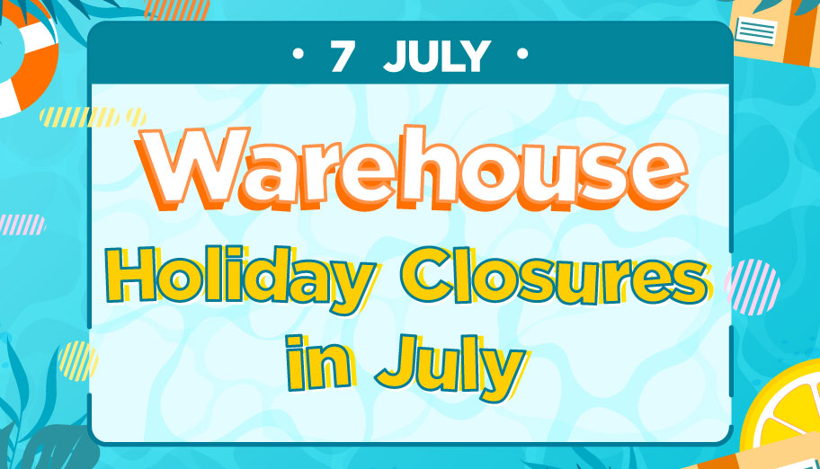 Warehouse Holiday Closures in July